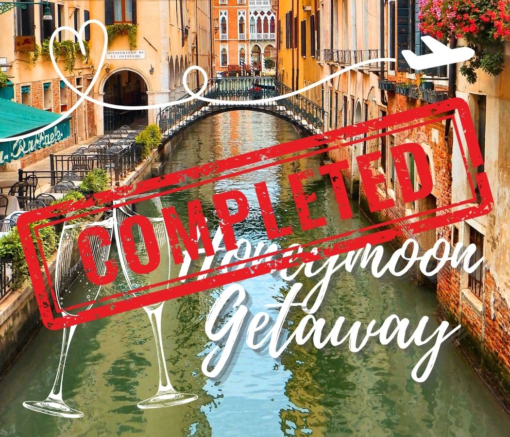 Congratulations! You have completed the The Honeymoon Getaway.