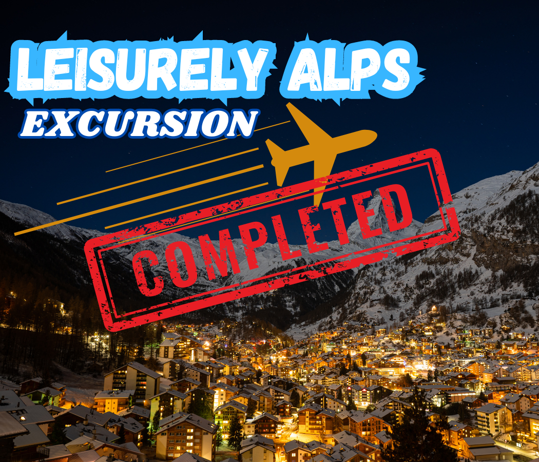 Leisurely Alps Excursion COMPLETED